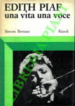 Edith Piaf. Una vita una voce