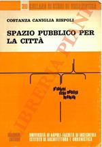 Spazio pubblico per la città. Problemi della mobilità pedonale
