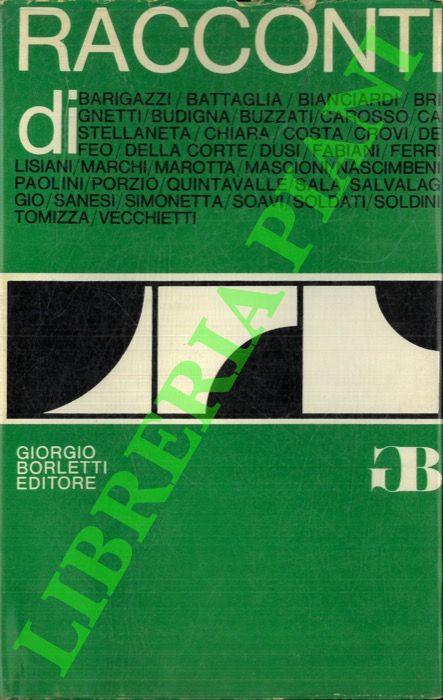 Racconti di: Barigazzi, Battaglia, Bianciardi, Brignetti, Budigna, Buzzati, Carosso, Castellaneta, Chiara, Costa, Crovi, De Feo, Della Corte, Dusi, Fabiani, Ferri, Lisiani, Marchi, Marotta, Mascioni, Nascimbeni, Paolini, Porzio, Quintavalle, Sala, Sa - copertina