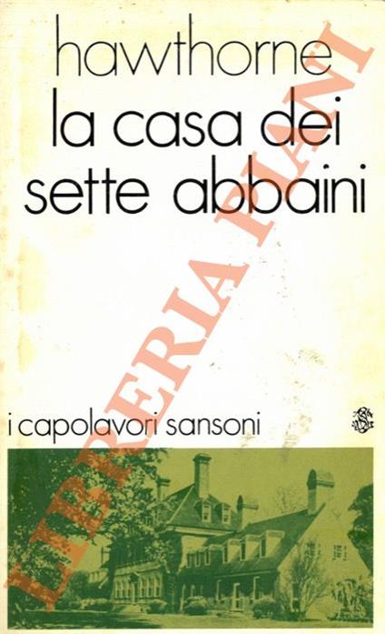 La casa dei sette abbaini - Nathaniel Hawthorne - copertina