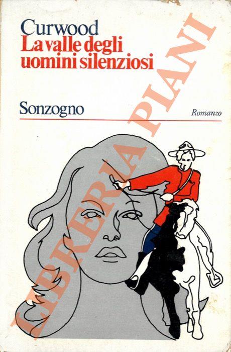 La valle degli uomini silenziosi - James Oliver Curwood - copertina