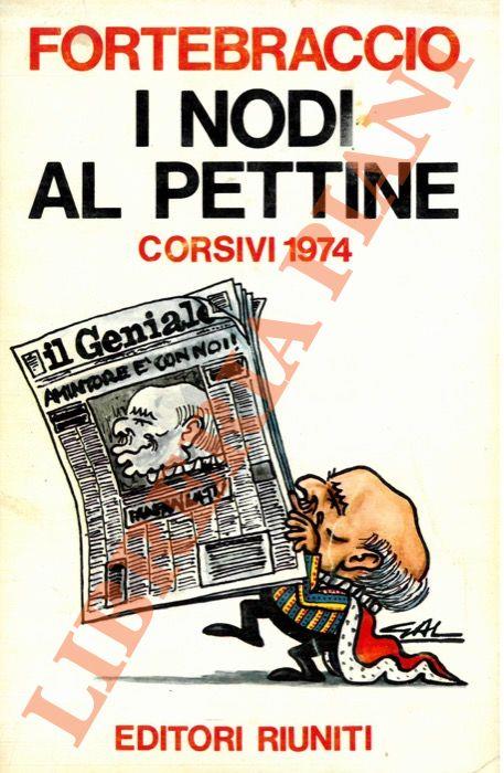 I nodi al pettine. Corsivi. 1974 - Fortebraccio - copertina