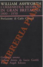 L’urbanistica moderna in Gran Bretagna: 1800-1950