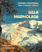 Sella - Marmolada. Dolomiti occidentali. Guida geografico-turistica