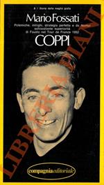 Coppi - Polemiche, intrighi, strategia perfetta e da Namur schiacciante superiorità di Fausto nel Tour de France 1952