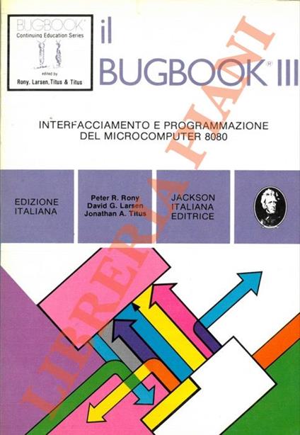 Il Bugbook III. Interfacciamento e programmazione del microcomputer 8080 - copertina