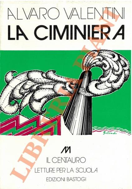 La ciminiera - Alvaro Valentini - copertina