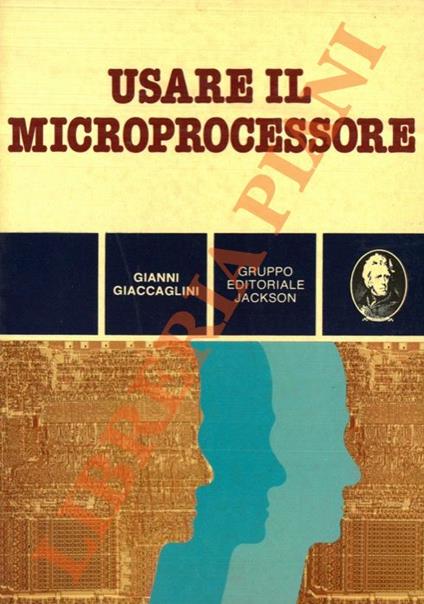 Usare il microprocessore - Gianni Giaccaglini - copertina