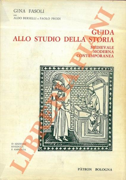 Guida allo studio della storia. Medievale. Moderna. Contemporanea - copertina