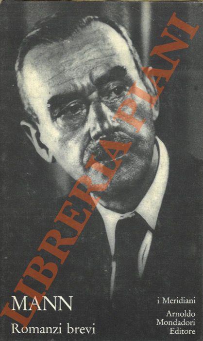 Romanzi brevi. A cura di Roberto Fertonani - Thomas Mann - copertina