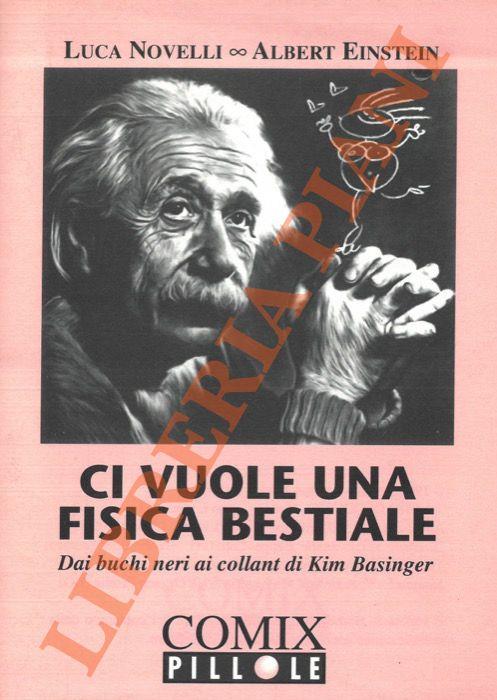 Ci vuole una fisica bestiale. Dai buchi neri ai collant di Kim Basinger - copertina