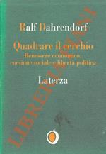 Quadrare il cerchio. Benessere economico, coesione sociale e libertà politica
