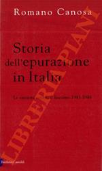 Storia dell'epurazione in Italia. Le sanzioni contro il fascismo 1943 - 1948