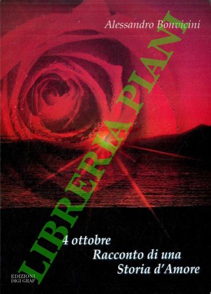 4 ottobre. Racconto di una Storia d'Amore - Alessandro Bonini - copertina