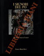 I Signori del Po. Volume II: Da Piacenza al mare