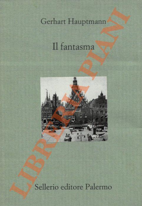 Il fantasma - Gerhart Hauptmann - copertina