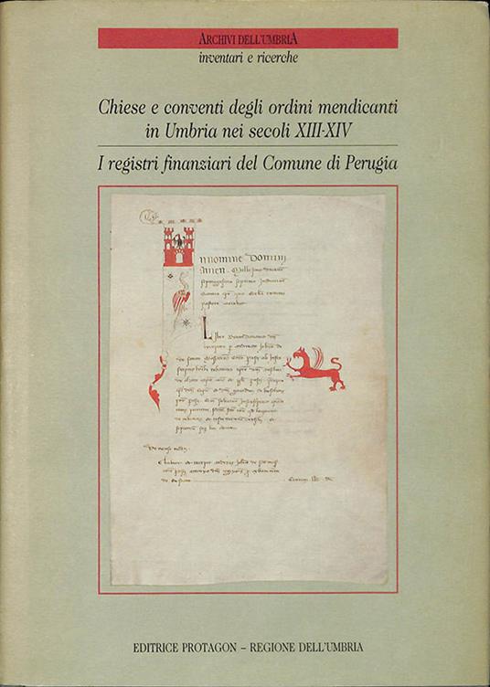 Chiese e conventi degli ordini mendicanti in Umbria nei secoli XIII-XIV. I registri finanziari del Comune di Perugia - copertina