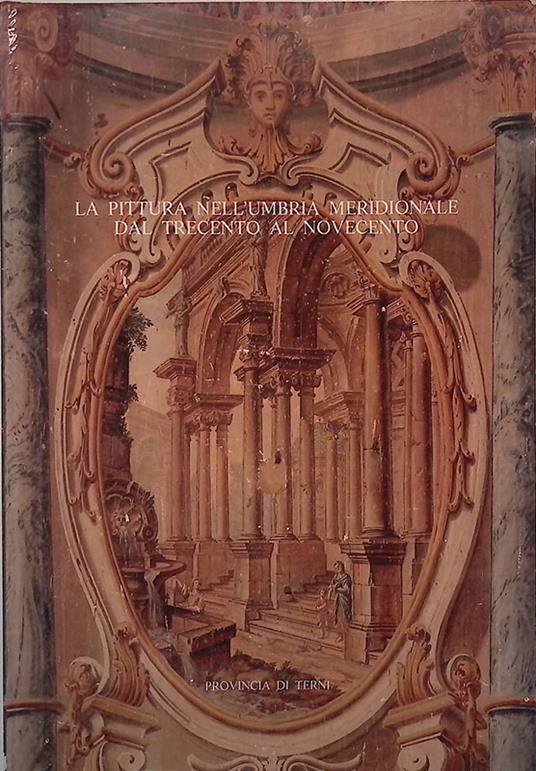 La pittura nell'Umbria meridionale dal Trecento al Novecento - copertina