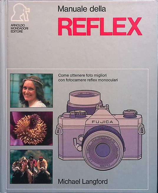 Manuale della Reflex - Michael Langford - copertina