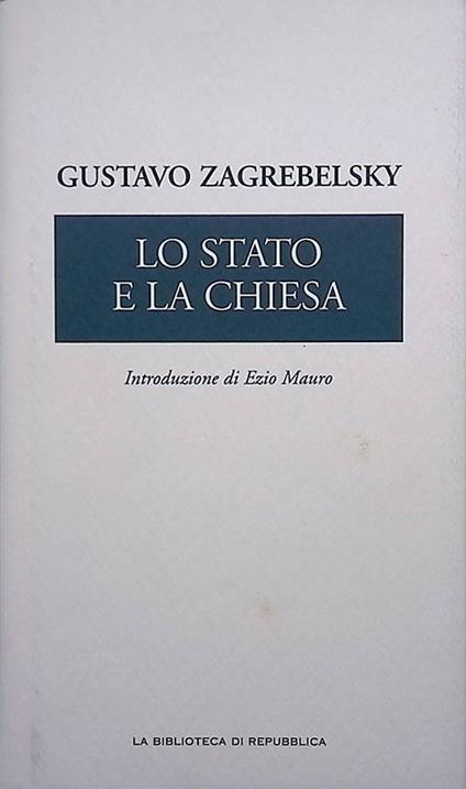 Lo Stato e la Chiesa - Gustavo Zagrebelsky - copertina