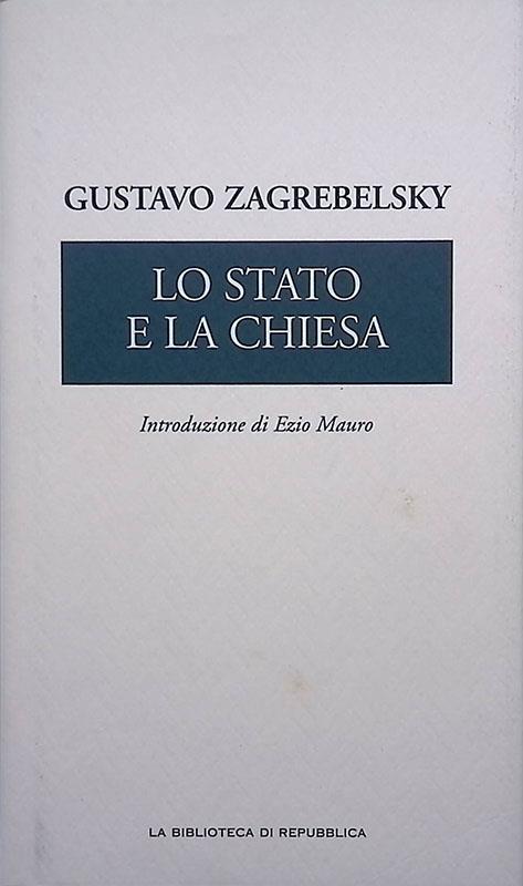 Lo Stato e la Chiesa - Gustavo Zagrebelsky - copertina