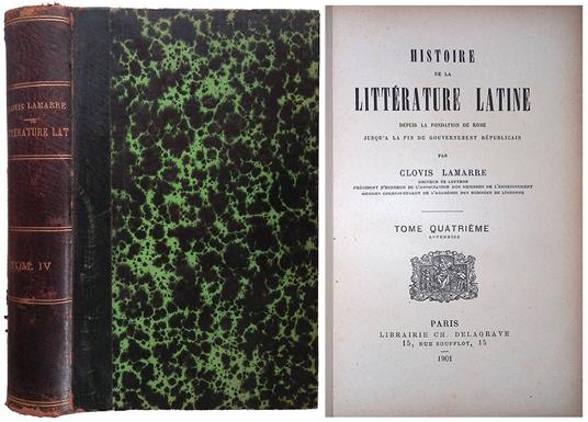 Histoire de la littérature latine depuis la fondation de Rome jusqu'a la fin du gouvernement républicain. Tome IV - copertina