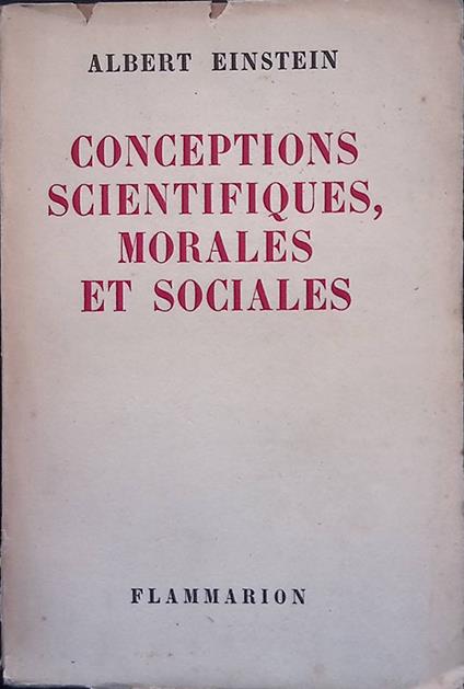 Conceptions scientifiques, morales et sociales - Albert Einstein - copertina