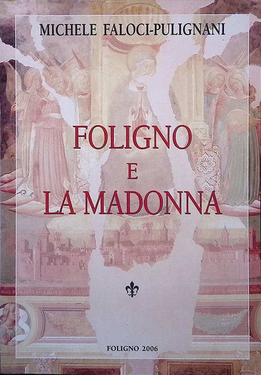 Foligno e la Madonna - Michele Faloci Pulignani - copertina