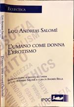 L’umano come donna. L’erotismo