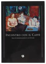 INCONTRO CON IL CAFFE' nell'interpretazione di 28 pittori