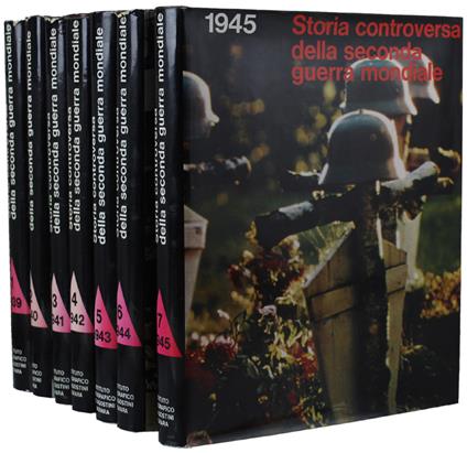 STORIA CONTROVERSA DELLA SECONDA GUERRA MONDIALE. [Splendido esemplare] - Eddy Bauer - copertina