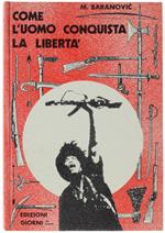 Come L'Uomo Conquista La Liberta'