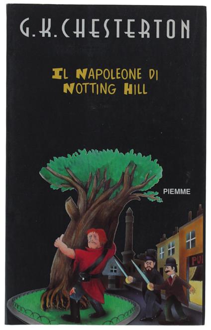 Il NAPOLEONE DI NOTTING HILL. Postfazione di Sergio Ferrero, - Gilbert K. Chesterton - copertina