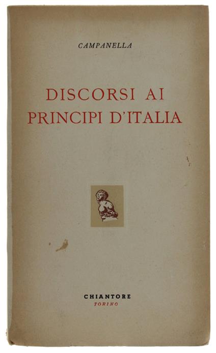 DISCORSI AI PRINCIPI D'ITALIA e altri scritti filo-ispanici - Tommaso Campanella - copertina