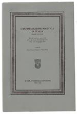 L' INFORMAZIONE POLITICA IN ITALIA (secoli XVI-XVIII) : Atti del Seminario organizzato presso la Scuola normale superiore, Pisa, 23 e 24 giugno 1997