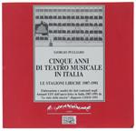 CINQUE ANNI DI TEATRO MUSICALE IN ITALIA. Le stagioni liriche 1987-1991