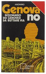 GENOVA NO. Dizionario del Genovesi da buttare via