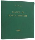 MAGIA DI PORTA PORTESE. Fotografie R. Gozzano e K. Maurach