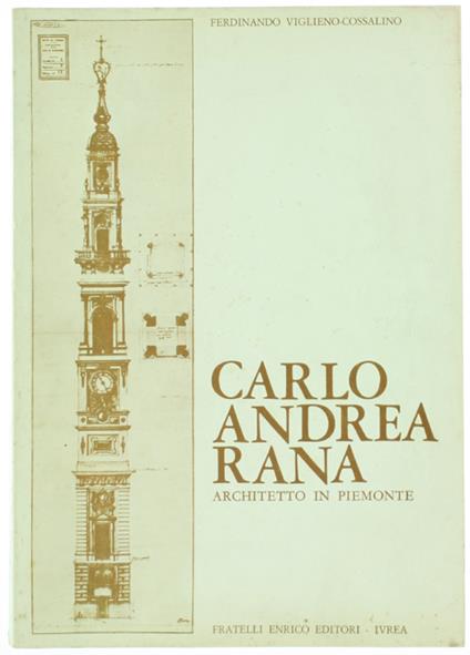CARLO ANDREA RANA architetto in Piemonte - Ferdinando Viglieno Cossalino - copertina