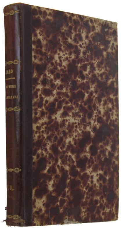 LETTERE FAMILIARI SCELTE con prefazione di Francesco Costero. Volume unico - Annibal Caro - copertina