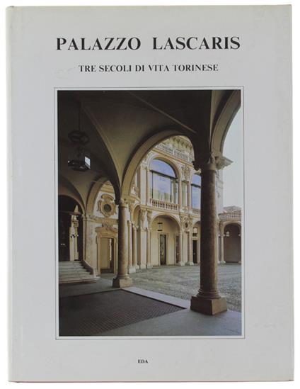 PALAZZO LASCARIS. Tre secoli di vita torinese - copertina