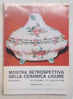 Mostra retrospettiva della ceramica ligure. Albisola 29 giugno - 21 luglio 1968. Catalogo
