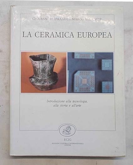 La ceramica europea. Introduzione alla tecnologia, alla storia e all'arte - copertina