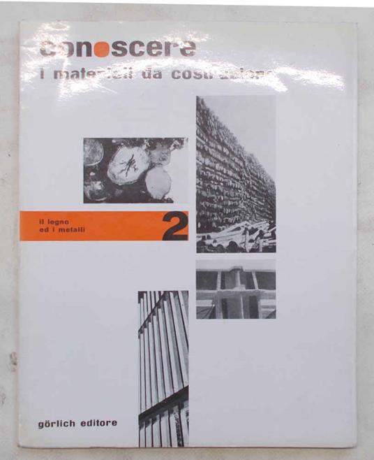 Conoscere i materiali da costruzione. 2. Il legno ed i metalli - copertina