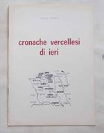 Cronache vercellesi di ieri