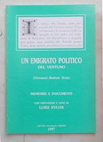 Un emigrato politico del ventuno. Memorie e documenti
