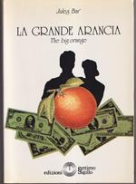 La grande arancia The big orange