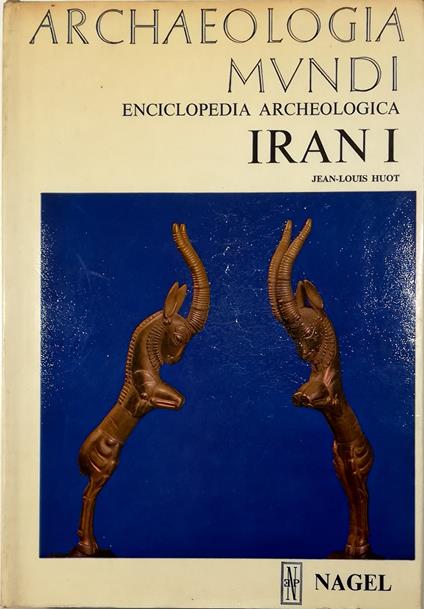 Iran I Dalle origini agli Achemenidi - Jean-Louis Huot - copertina