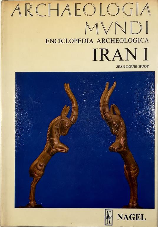 Iran I Dalle origini agli Achemenidi - Jean-Louis Huot - copertina