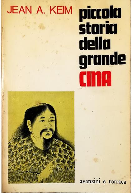 Piccola storia della grande Cina - Jean A. Keim - copertina